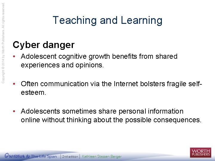 Teaching and Learning Cyber danger • Adolescent cognitive growth benefits from shared experiences and