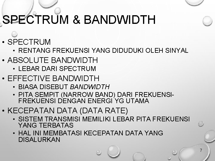 SPECTRUM & BANDWIDTH • SPECTRUM • RENTANG FREKUENSI YANG DIDUDUKI OLEH SINYAL • ABSOLUTE