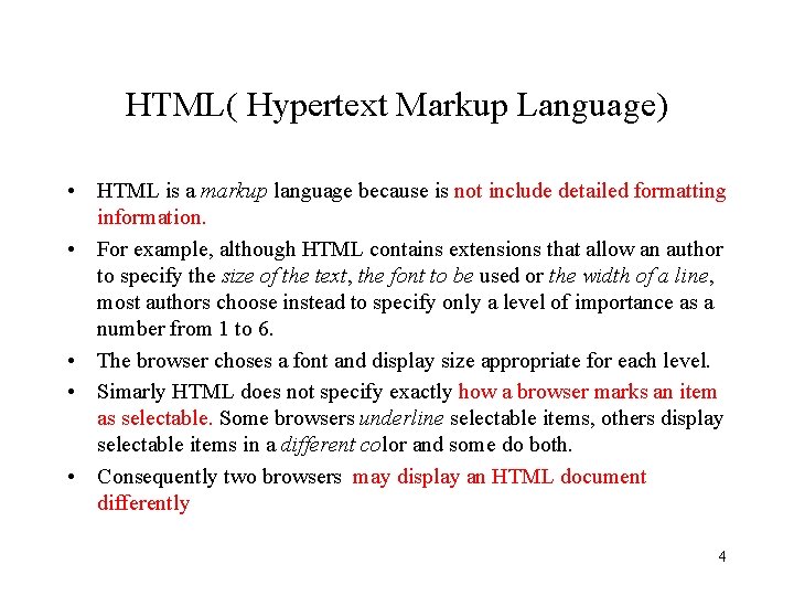 HTML( Hypertext Markup Language) • HTML is a markup language because is not include HTML( Hypertext Markup Language) • HTML is a markup language because is not include