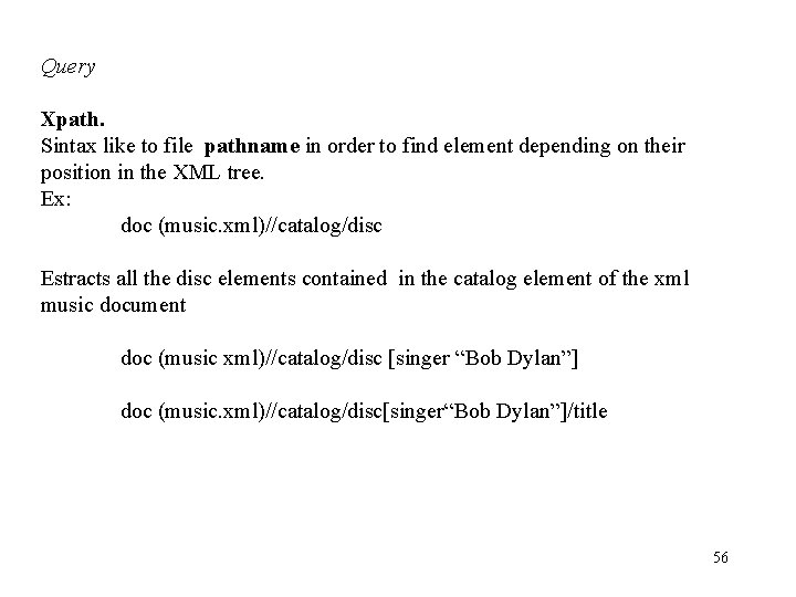 Query Xpath. Sintax like to file pathname in order to find element depending on Query Xpath. Sintax like to file pathname in order to find element depending on