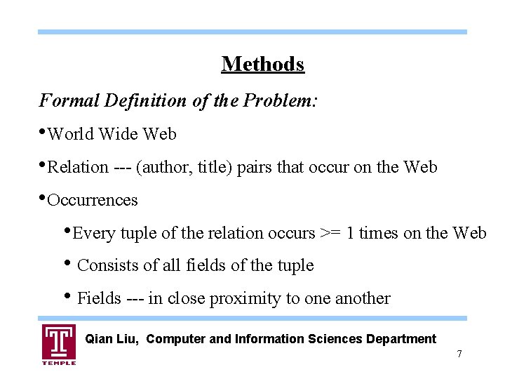 Methods Formal Definition of the Problem: • World Wide Web • Relation --- (author,