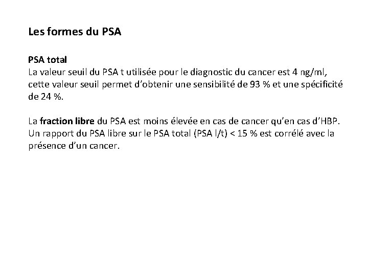Les formes du PSA total La valeur seuil du PSA t utilisée pour le