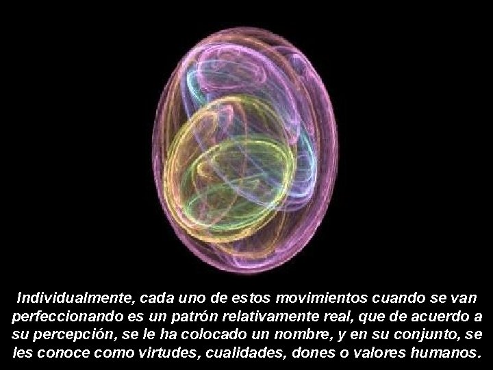 Individualmente, cada uno de estos movimientos cuando se van perfeccionando es un patrón relativamente Individualmente, cada uno de estos movimientos cuando se van perfeccionando es un patrón relativamente