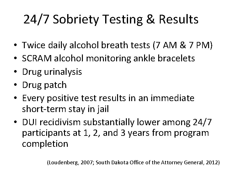 24/7 Sobriety Testing & Results Twice daily alcohol breath tests (7 AM & 7