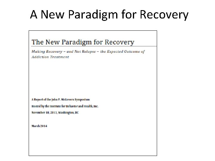 A New Paradigm for Recovery 