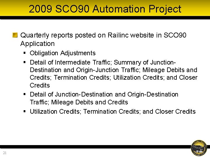 2009 SCO 90 Automation Project Quarterly reports posted on Railinc website in SCO 90 2009 SCO 90 Automation Project Quarterly reports posted on Railinc website in SCO 90