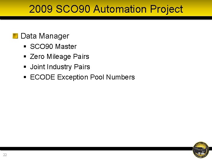 2009 SCO 90 Automation Project Data Manager § § 22 SCO 90 Master Zero 2009 SCO 90 Automation Project Data Manager § § 22 SCO 90 Master Zero