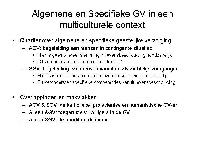 Algemene en Specifieke GV in een multiculturele context • Quartier over algemene en specifieke