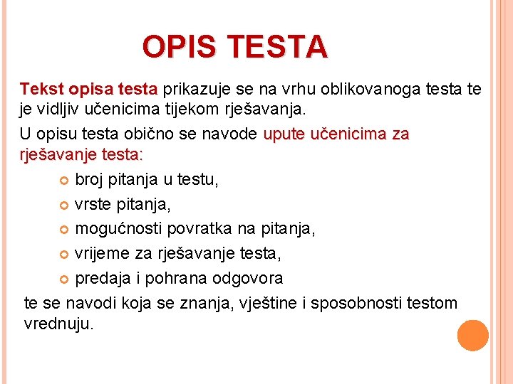 OPIS TESTA Tekst opisa testa prikazuje se na vrhu oblikovanoga testa te je vidljiv