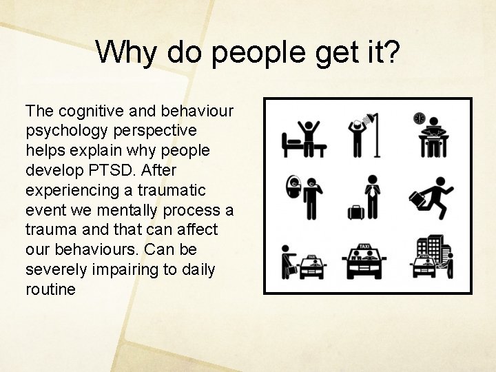 Why do people get it? The cognitive and behaviour psychology perspective helps explain why