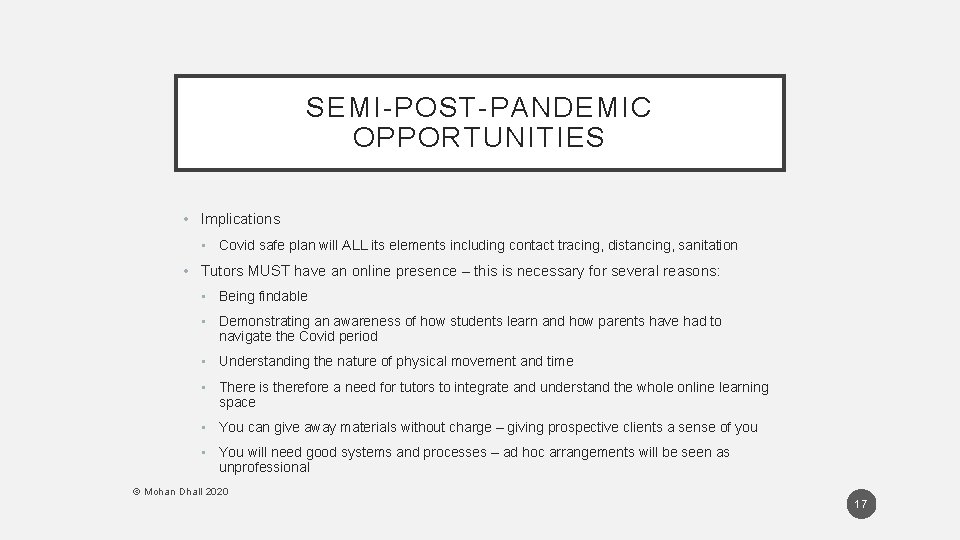 SEMI-POST-PANDEMIC OPPORTUNITIES • Implications • Covid safe plan will ALL its elements including contact SEMI-POST-PANDEMIC OPPORTUNITIES • Implications • Covid safe plan will ALL its elements including contact