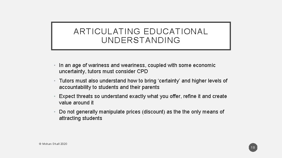 ARTICULATING EDUCATIONAL UNDERSTANDING • In an age of wariness and weariness, coupled with some ARTICULATING EDUCATIONAL UNDERSTANDING • In an age of wariness and weariness, coupled with some