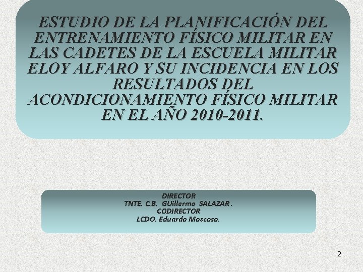 ESTUDIO DE LA PLANIFICACIÓN DEL ENTRENAMIENTO FÍSICO MILITAR EN LAS CADETES DE LA ESCUELA