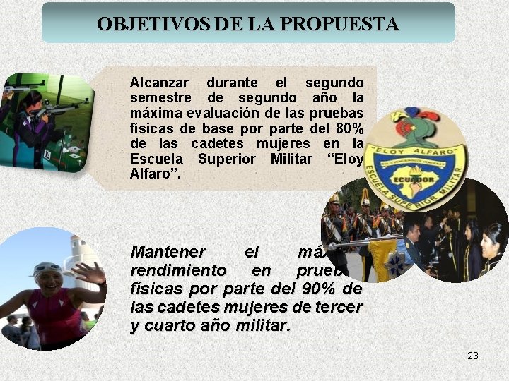 OBJETIVOS DE LA PROPUESTA Alcanzar durante el segundo semestre de segundo año la máxima