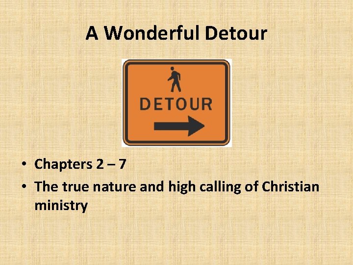 A Wonderful Detour • Chapters 2 – 7 • The true nature and high