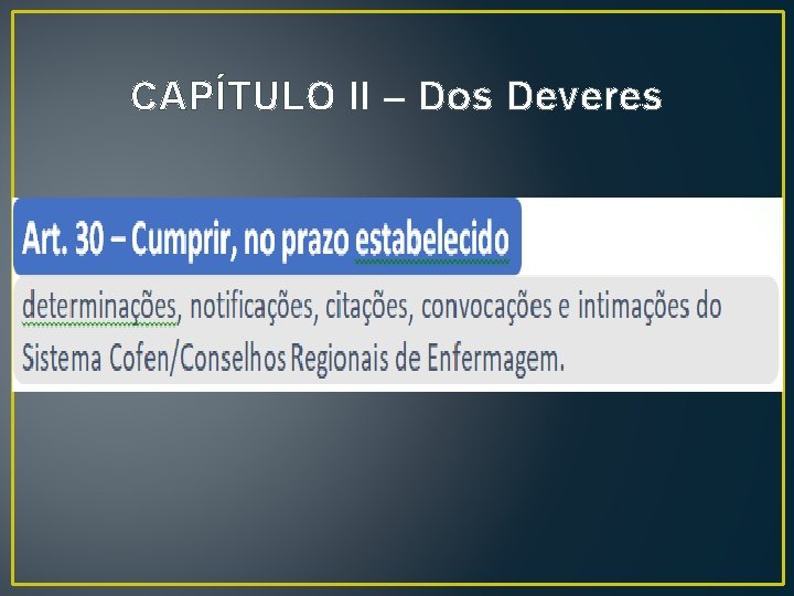 CAPÍTULO II – Dos Deveres CAPÍTULO II – Dos Deveres