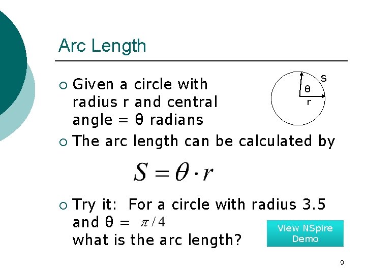 Arc Length S Given a circle with θ r radius r and central angle