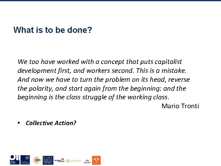 What is to be done? We too have worked with a concept that puts