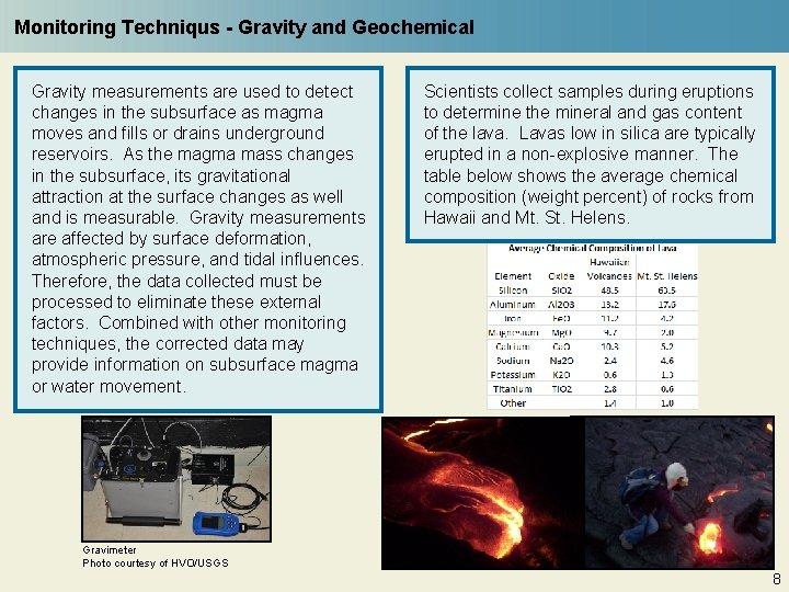 Monitoring Techniqus - Gravity and Geochemical Gravity measurements are used to detect changes in