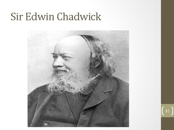 Sir Edwin Chadwick 13 