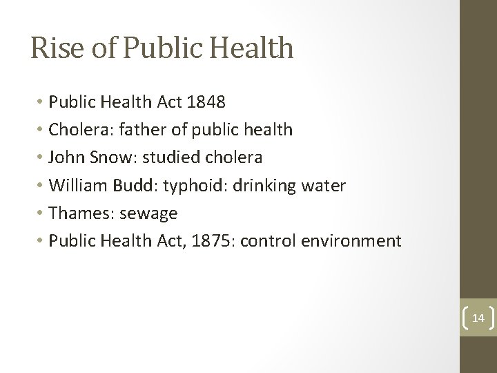 Rise of Public Health • Public Health Act 1848 • Cholera: father of public