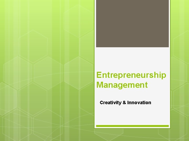 Entrepreneurship Management Creativity & Innovation 