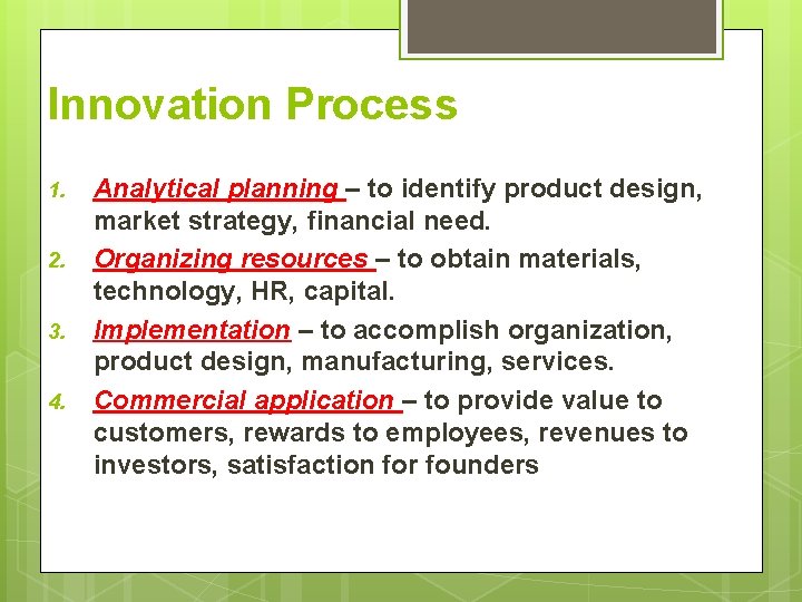 Innovation Process 1. 2. 3. 4. Analytical planning – to identify product design, market