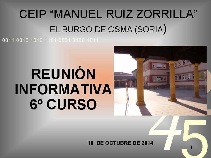CEIP “MANUEL RUIZ ZORRILLA” EL BURGO DE OSMA (SORIA) REUNIÓN INFORMATIVA 6º CURSO 16