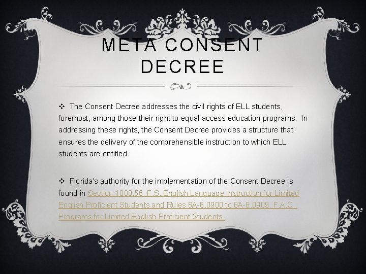 META CONSENT DECREE v The Consent Decree addresses the civil rights of ELL students, META CONSENT DECREE v The Consent Decree addresses the civil rights of ELL students,