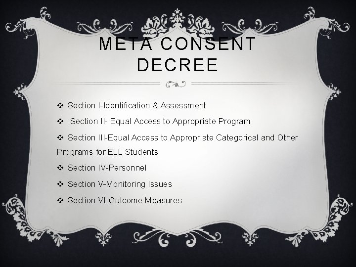 META CONSENT DECREE v Section I-Identification & Assessment v Section II- Equal Access to META CONSENT DECREE v Section I-Identification & Assessment v Section II- Equal Access to