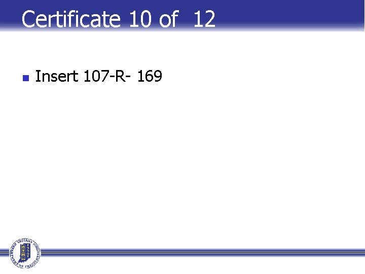 Certificate 10 of 12 n Insert 107 -R- 169 