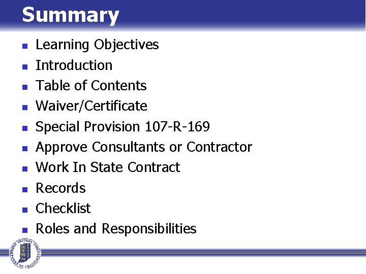 Summary n n n n n Learning Objectives Introduction Table of Contents Waiver/Certificate Special