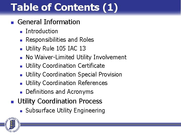 Table of Contents (1) n General Information n n n n Introduction Responsibilities and