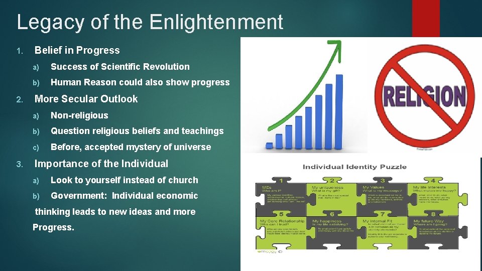 Legacy of the Enlightenment 1. 2. 3. Belief in Progress a) Success of Scientific