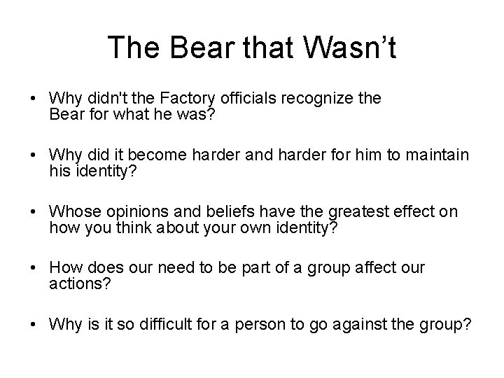 The Bear that Wasn’t • Why didn't the Factory officials recognize the Bear for