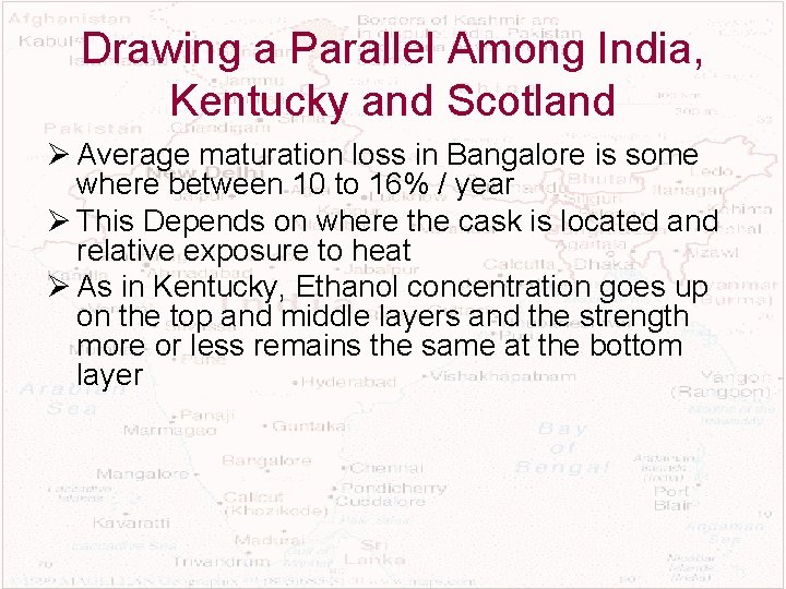 Drawing a Parallel Among India, Kentucky and Scotland Ø Average maturation loss in Bangalore