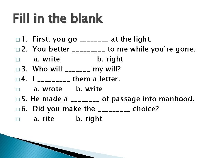 Fill in the blank � 1. � 2. � � 3. � 4. �