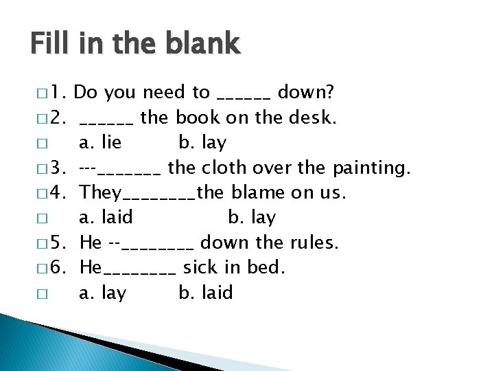 Fill in the blank � 1. � 2. � � 3. � 4. �