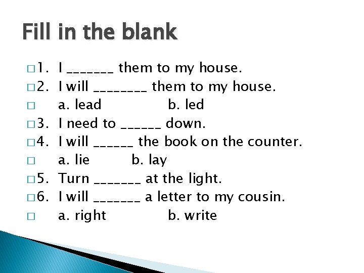 Fill in the blank � 1. � 2. � � 3. � 4. �