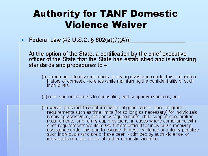 Authority for TANF Domestic Violence Waiver § Federal Law (42 U. S. C. §