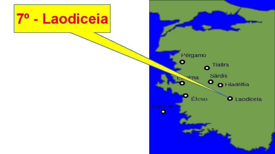 7º - Laodiceia 7º - Laodiceia