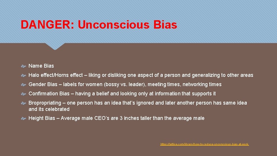 DANGER: Unconscious Bias Name Bias Halo effect/Horns effect – liking or disliking one aspect