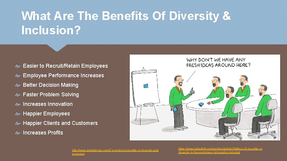 What Are The Benefits Of Diversity & Inclusion? Easier to Recruit/Retain Employees Employee Performance