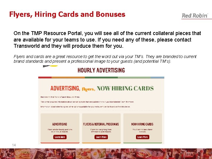 Flyers, Hiring Cards and Bonuses On the TMP Resource Portal, you will see all