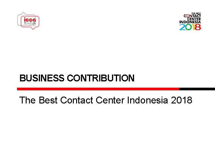BUSINESS CONTRIBUTION The Best Contact Center Indonesia 2018 