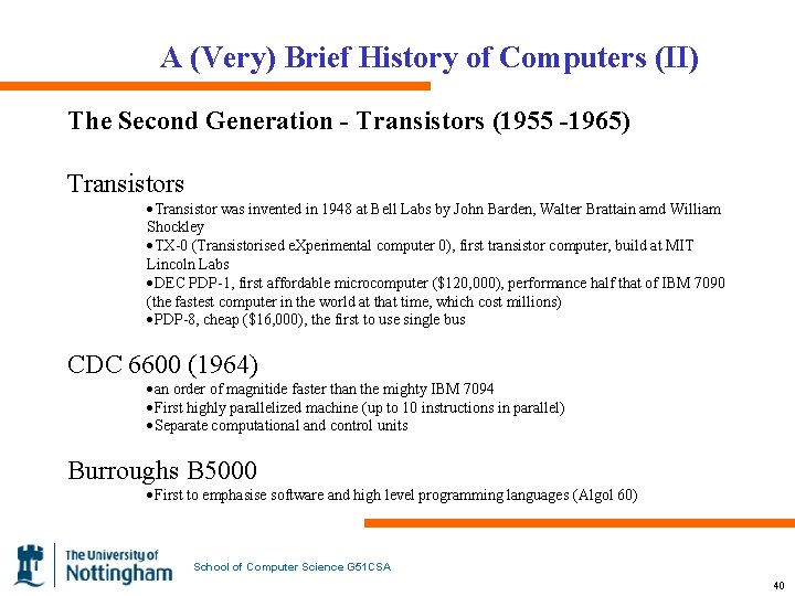 A (Very) Brief History of Computers (II) The Second Generation - Transistors (1955 -1965)