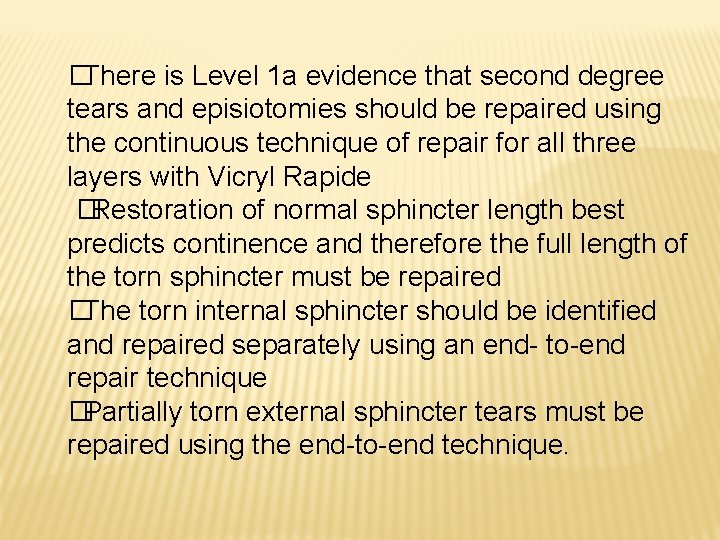 �There is Level 1 a evidence that second degree tears and episiotomies should be �There is Level 1 a evidence that second degree tears and episiotomies should be