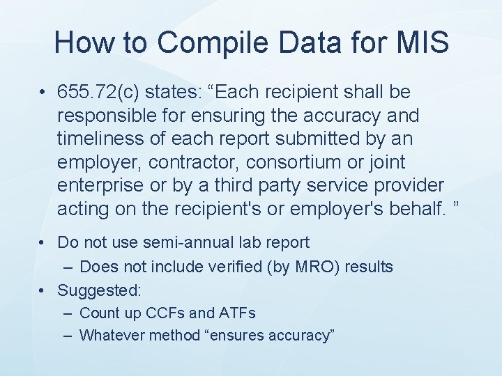 How to Compile Data for MIS • 655. 72(c) states: “Each recipient shall be How to Compile Data for MIS • 655. 72(c) states: “Each recipient shall be