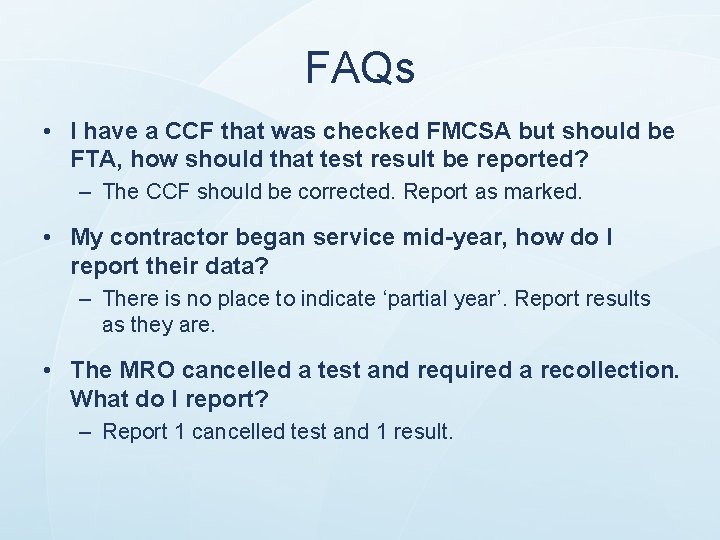 FAQs • I have a CCF that was checked FMCSA but should be FTA, FAQs • I have a CCF that was checked FMCSA but should be FTA,