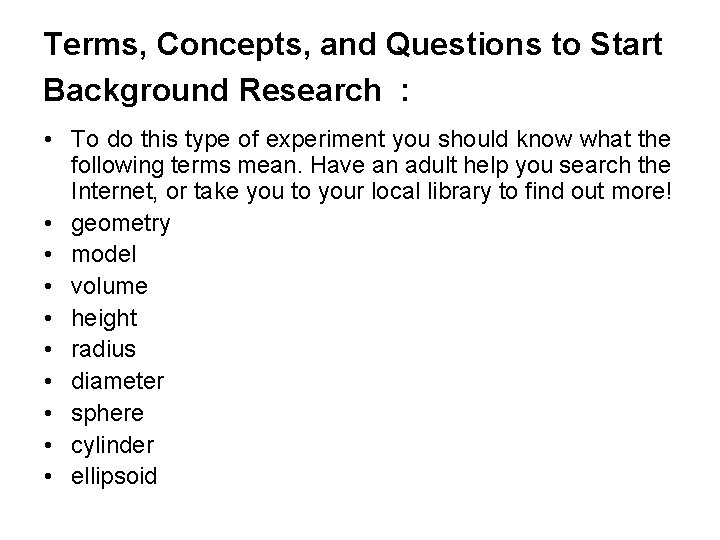 Terms, Concepts, and Questions to Start Background Research : • To do this type